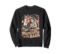 Mentally At The Barn Horse Lover Equestrian Sweatshirt