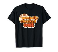Mentally Checked Out Sarcastic Work Humor T-Shirt