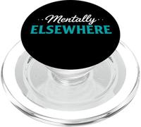 Mentally Elsewhere Funny Mind Wandering Statement PopSockets PopGrip for MagSafe