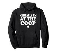 Mentally I am At The Coop Funny Silkie Chicken Keeper Pullover Hoodie