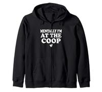 Mentally I am At The Coop Funny Silkie Chicken Keeper Zip Hoodie