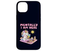 Mentally I Am Here Cute Unicorn Dessert Mood Summer Case for iPhone 14 Plus