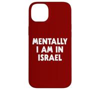 Mentally, I’m In Israel Case for iPhone 14 Plus