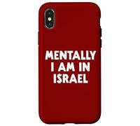 Mentally, I’m In Israel Case for iPhone X/XS