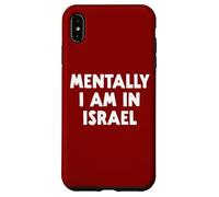 Mentally, I’m In Israel Case for iPhone XS Max