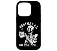 Mentally Ill But Totally Chill Caffeine Coffee Case for iPhone 14 Pro