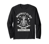 Mentally Ill But Totally Chill Funny Yoga Skeleton Witch Long Sleeve T-Shirt