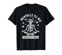 Mentally Ill But Totally Chill Funny Yoga Skeleton Witch T-Shirt