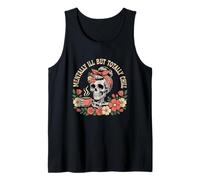 Mentally Ill But Totally Chill Halloween Costume Skeleton Tank Top