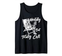 Mentally Ill But Totally Chill Halloween Summer Holiday Vibe Tank Top