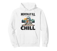 Mentally Ill But Totally Chill Skeleton Coffee Graphic Pullover Hoodie