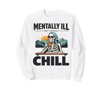 Mentally Ill But Totally Chill Skeleton Coffee Graphic Sweatshirt