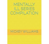 MENTALLY ILL SERIES COMPILATION