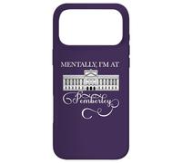 MENTALLY I'M AT PEMBERLEY Jane Austen Pride & Prejudice Meme Case for iPhone 17 Pro Max