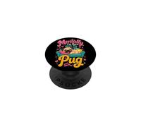 Mentally I'm Here With My Pug PopSockets Adhesive PopGrip