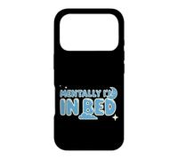 Mentally I'm In Bed Tired Sleepy Mood Nap Case for iPhone 17 Pro