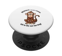 Mentally I'm Just a Banana Left in the Sun Too Long PopSockets Adhesive PopGrip