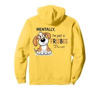 Mentally, I'm Just a Frisbee Stuck on the Roof Pullover Hoodie