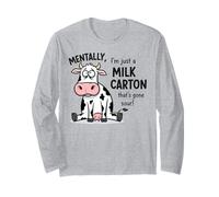 Mentally, I'm Just a Milk Carton That's Gone Sour Long Sleeve T-Shirt