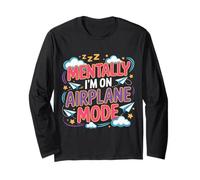 Mentally I'm On Airplane Mode Travel Stress Explore - Long Sleeve T-Shirt
