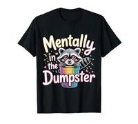 Mentally in The Dumpster Burnout Mood Tired |- T-Shirt