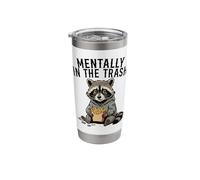 Mentally in The Trash Raccoon Funny Tired Trash Panda Humor Stainless Steel Insulated Tumbler
