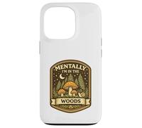 Mentally in Woods Cozy Nature Whimsical Woodland Fairycore Case for iPhone 13 Pro