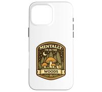 Mentally in Woods Cozy Nature Whimsical Woodland Fairycore Case for iPhone 16 Pro Max