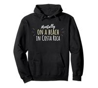 Mentally On A Beach In Costa Rica Cute Costa Rican Souvenir Pullover Hoodie