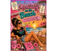 Mentally on the Beach: A Journal for Messy Thoughts & Hot Girl Healing