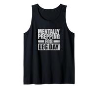 Mentally Prepping for Leg Day Gym Tank Top