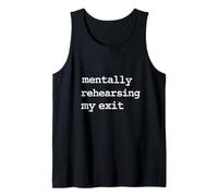 Mentally Rehearshing My Exit - Introvert Humour Saying Tank Top
