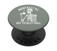 Mentally Skeleton ILL But Totally Chill Halloween Bookish PopSockets Adhesive PopGrip