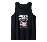 Mentally Somewhere Else Funny Introvert Brain Tank Top