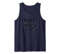 Mentally Somewhere Else Introvert Sarcastic Humor Tank Top