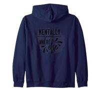 Mentally Somewhere Else Introvert Sarcastic Humor Zip Hoodie