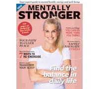 Mentally Stronger: Your Expert Guide to Mental Health, Energy and Wellbeing