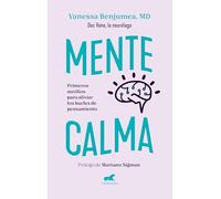 Mente Calma. Primeros Auxilios Para Aliviar Los Bucles de Pensamiento / A Calm Mind