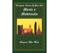 Mente y Meditación: Tomo VI (Enciclopedia Esotérica "La Gran Obra")