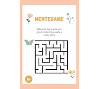 MENTEGAME - GIOCHI E PASSATEMPI PER BAMBINI DA 6 ANNI IN SU. Enigmistica e logica, parole intrecciate, puzzle, labirinti, differenze e intrusi, ... e molto altro!: Idea regalo per bambini.