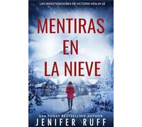 MENTIRAS EN LA NIEVE: Las investigaciones de Victoria Heslin 10