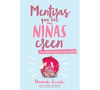 Mentiras Que las Niñas Creen: Y la Verdad Que las Hace Libres
