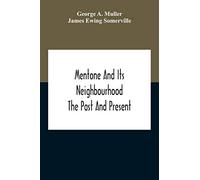 Mentone And Its Neighbourhood: The Past And Present