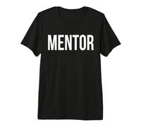 Mentor Appreciation Day and Week for Work Thank You Premium T-Shirt
