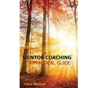 Mentor Coaching: A Practical Guide