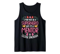 Mentor Job Funny Hero Quote Tank Top