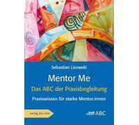Mentor Me: Das ABC der Praxisbegleitung