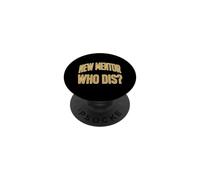 Mentor New Mentor Who Dis Professional Coaching PopSockets Adhesive PopGrip