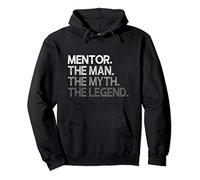 Mentor The Man Myth Legend Gift Pullover Hoodie