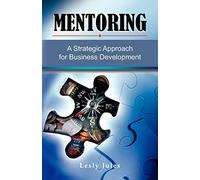 MENTORING: A Strategic Approach for Business Development